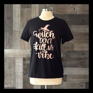 Witch Don’t Kill My Vibe top medium Halloween party trick or treat whimsigoth